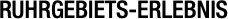 RUHRGEBIETS-ERLEBNIS