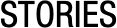 STORIES