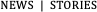 NEWS  |  STORIES