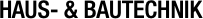 HAUS- & BAUTECHNIK