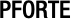 PFORTE